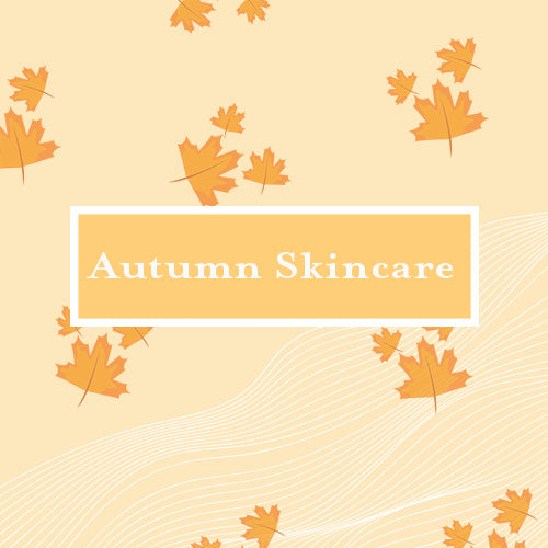 Autumn Skincare